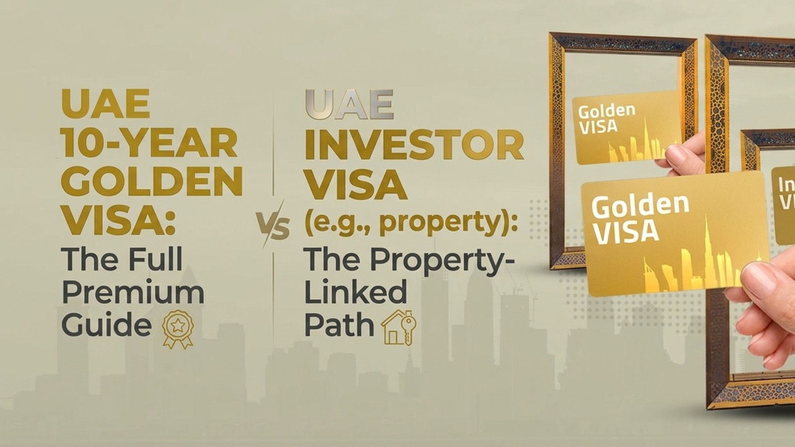 Golden Visa vs Investor Visa: Which Dubai Property Visa Fits You?